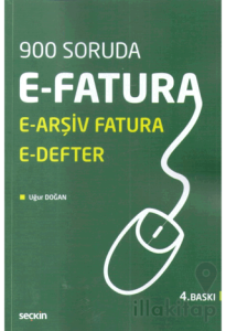 E–Fatura, E–Arşiv Fatura ve E–Defter
