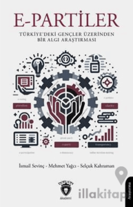 E-Partiler Türkiye'deki Gençler Üzerinden Bir Algı Araştırması