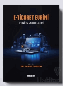 E-Ticaret Evrimi Yeni İş Modelleri