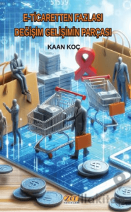 E-Ticaretten Fazlası Değişim Gelişimin Parçası