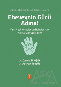 Ebeveynin Gücü Adına!