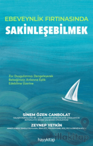 Ebeveynlik Fırtınasında Sakinleşebilmek