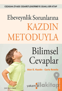 Ebeveynlik Sorunlarına Kazdin Metoduyla Bilimsel Cevaplar