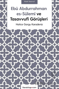 Ebu Abdurrahman es-Sülemi ve Tasavvufi Görüşleri