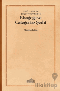 Ebü'l-Ferec İbnü't-Tayyib'in Eisagoge ve Categorias Şerhi