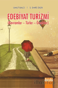 Edebiyat Turizmi Kavramlar, Türler, Örnekler