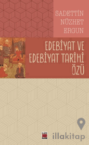 Edebiyat ve Edebiyat Tarihi Özü