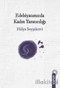 Edebiyatımızda Kadın Yaratıcılığı