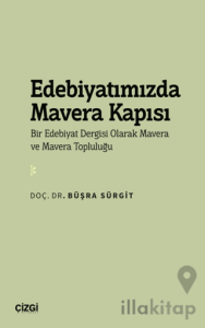 Edebiyatımızda Mavera Kapısı - Bir Edebiyat Dergisi Olarak Mavera ve Mavera Topluluğu