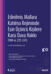 Edinilmiş Mallara Katılma Rejiminde Eşin Üçüncü Kişilere Karşı Dava Hakkı