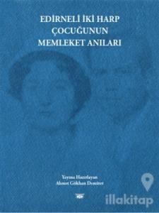 Edirneli İki Harp Çocuğunun Memleket Anıları