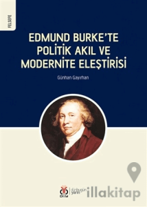 Edmund Burke’te Politik Akıl ve Modernite Eleştirisi