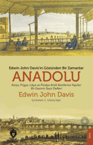 Edwin John Davis İn Gözünden Bir Zamanlar Anadolu