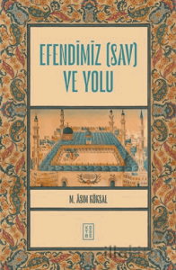 Efendimiz (sav) ve Yolu