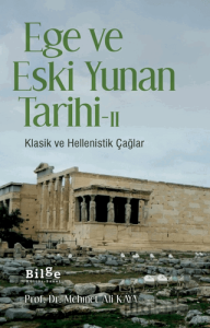 Ege Ve Eski Yunan Tarihi - II Klasik Ve Hellenistik Çağlar