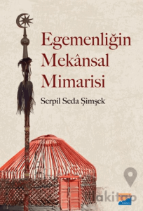 Egemenliğin Mekânsal Mimarisi