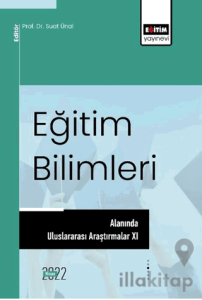 Eğitim Bilimleri Alanında Uluslararası Araştırmalar XI