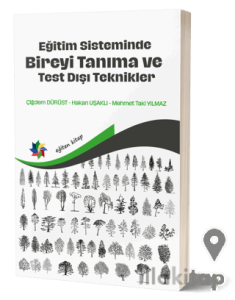 Eğitim Sisteminde Bireyi Tanıma ve Test Dışı Teknikler