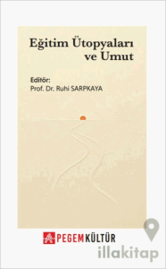 Eğitim Ütopyaları ve Umut