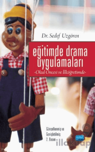 Eğitimde Drama Uygulamaları- Okul Öncesi ve İlköğretimde
