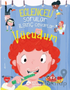 Eğlenceli Sorular İlginç Cevaplar – Vücudum