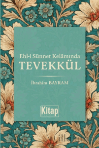 Ehl-i Sünnet Kelamında Tevekkül