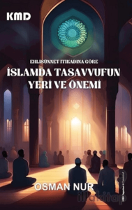 Ehlisünnet İtikadına Göre İslam'da Tasavvufun Yeri ve Önemi
