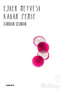 Ejder Meyvesi Kadar Pembe