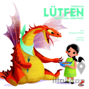 Ejderhana Lütfen Demeyi Nasıl Öğretirsin?