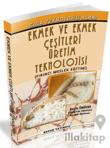 Ekmek ve Ekmek Çeşitleri Üretim Teknolojisi
