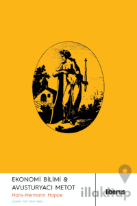 Ekonomi Bilimi ve Avusturyacı Metot
