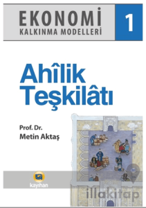 Ekonomi Kalkınma Modelleri 1 Ahilik Teşkilatı
