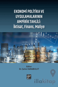 Ekonomi Politika ve Uygulamalarının Ampirik Tahlili: İktisat Finans Maliye