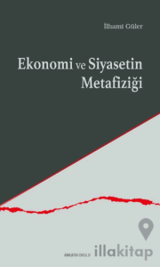 Ekonomi ve Siyasetin Metafiziği