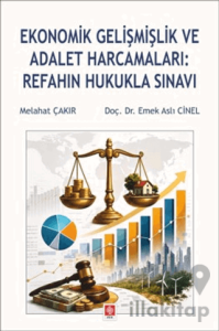 Ekonomik Gelişmişlik ve Adalet Harcamaları: Refahın Hukukla Sınavı