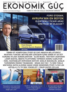 Ekonomik Güç Dergisi Sayı: 22 Şubat - Nisan 2023