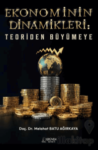Ekonominin Dinamikleri: Teoriden Büyümeye