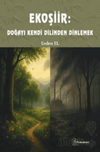 Ekoşiir: Doğayı Kendi Dilinden Dinlemek