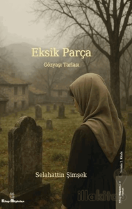 Eksik Parça 2 - Gözyaşı Tarlası