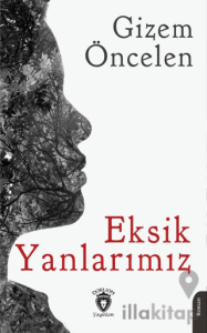Eksik Yanlarımız