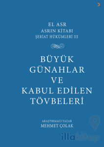 El Asr Asrın Kitabı Şeriat Hükümleri 3 Büyük Günahlar ve Kabul Edilen Tövbeler