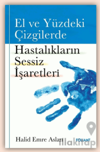 El ve Yüzdeki Çizgilerde Hastalıkların Sessiz İşaretleri