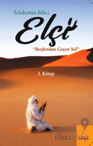 Elçi - Bozkırdan Geçen Yol