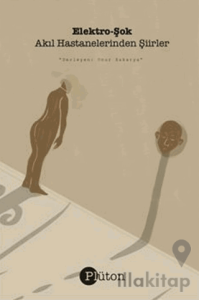 Elektro-Şok - Akıl Hastanelerinden Şiirler
