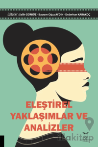 Eleştirel Yaklaşımlar ve Analizler