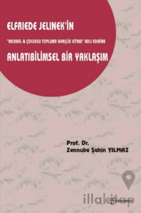Elfrıede Jelınekin Mıchael & Çocuksu Topluma Gençlik Kitabı Adlı Eserine Anlatıbilimsel Bir Yaklaşım