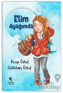 Elim Ayağımda (Renkli-Resimli 7+Yaş)