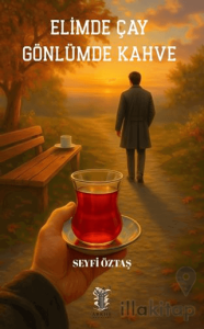 Elimde Çay Gönlümde Kahve