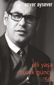 Elli Yaşa Buruk Günce 50