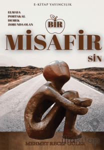 Elmaya Portakal Demek Zorunda Olan Bir Misafirsin